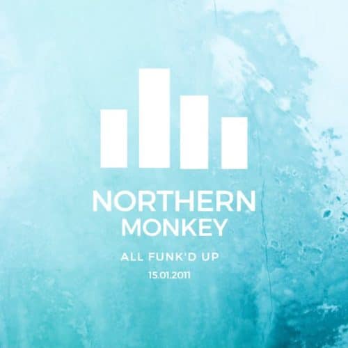 All Funk'd Up Northern Monkey