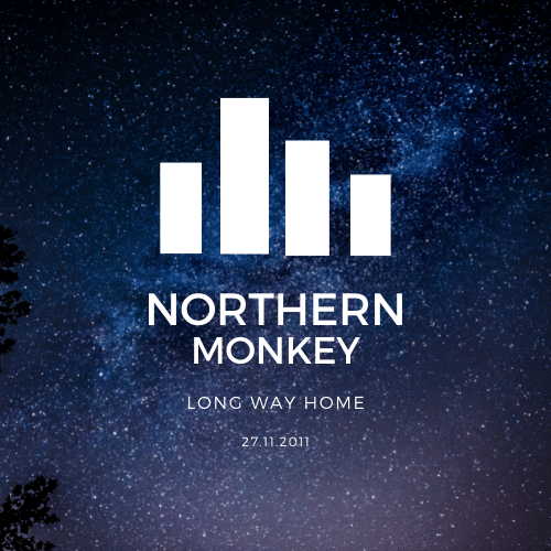 Long Way Home Northern Monkey