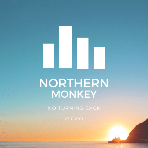 No Turning Back Northern Monkey